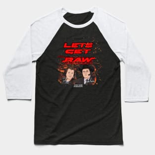 Let's Get Raw Baseball T-Shirt